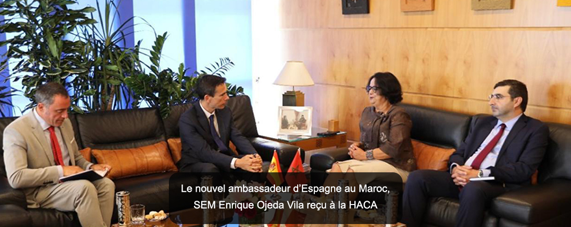 Le nouvel ambassadeur d’Espagne au Maroc, SEM Enrique Ojeda Vila reçu à la HACA