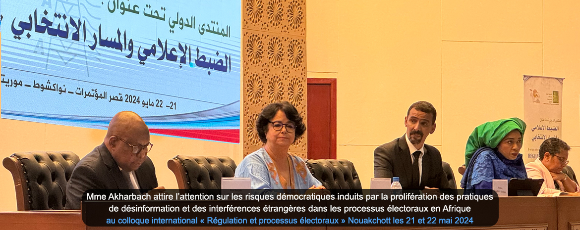 Mme Akharbach attire l’attention sur les risques démocratiques induits par la prolifération des pratiques de désinformation et des interférences étrangères dans les processus électoraux en Afrique