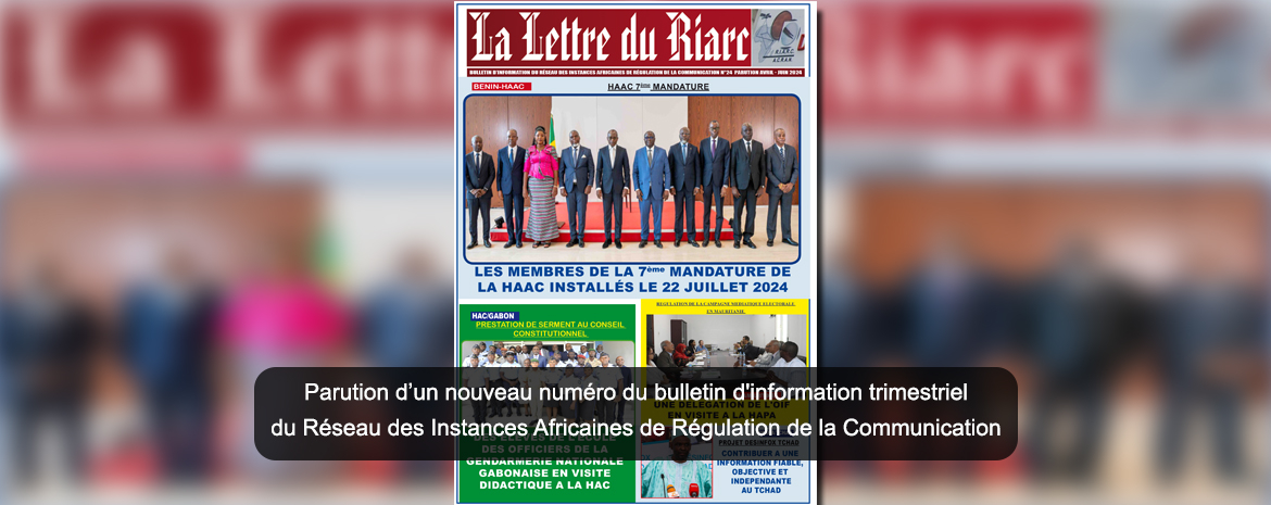 Parution d’un nouveau numéro du bulletin d'information trimestriel du Réseau des Instances Africaines de Régulation de la Communication